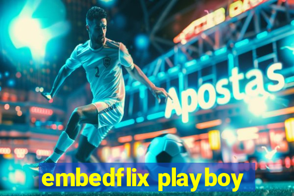 embedflix playboy